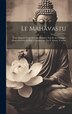 Le Mahâvastu by Anonymous Anonymous, Hardcover | Indigo Chapters