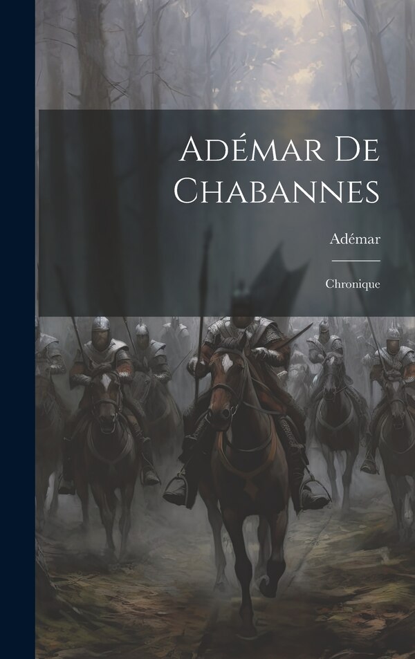 Adémar De Chabannes, Hardcover | Indigo Chapters