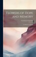 Flowers of Hope and Memory by Cornelia J M (Cornelia Jane Jordan, Hardcover | Indigo Chapters