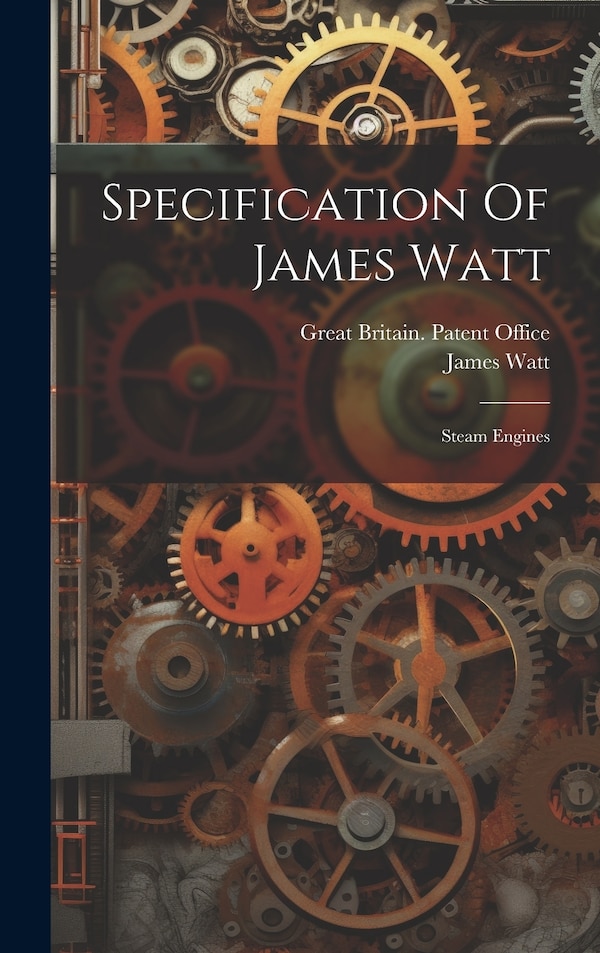 Specification Of James Watt, Hardcover | Indigo Chapters