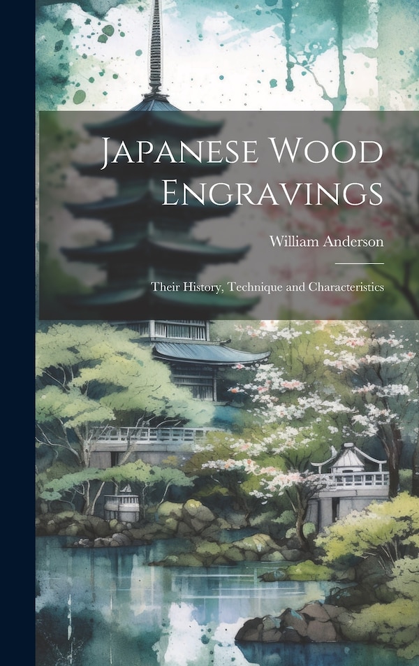 Japanese Wood Engravings by William Anderson, Hardcover | Indigo Chapters