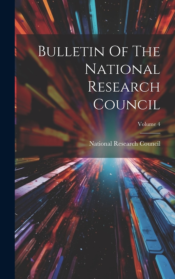 Bulletin Of The National Research Council; Volume 4 by National Research Council (U S ), Hardcover | Indigo Chapters