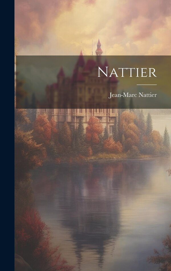 Nattier by Jean-marc Nattier, Hardcover | Indigo Chapters