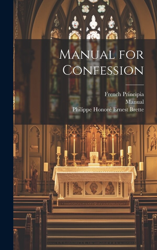 Manual for Confession, Hardcover | Indigo Chapters
