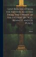 Lent Readings From the Fathers Selected From 'The Library of the Fathers' [By W.J.E. Bennett and E.B. Pusey], Hardcover | Indigo Chapters