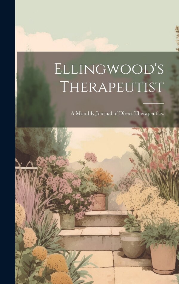 Ellingwood's Therapeutist by Anonymous, Hardcover | Indigo Chapters