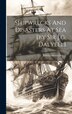Shipwrecks And Disasters At Sea [by Sir J.g. Dalyell] by 6th Bart ) John Graham Dalyell (Sir, Hardcover | Indigo Chapters
