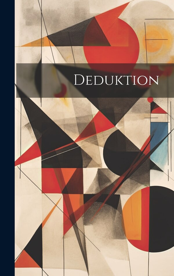 Deduktion by Anonymous, Hardcover | Indigo Chapters