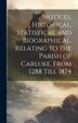 Notices Historical Statistical and Biographical Relating to the Parish of Carluke From 1288 Till 1874 by Anonymous Anonymous, Hardcover