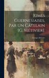 Rimes Guernesiaises Par Un Câtelain [G. Métivier] by Georges Métivier, Hardcover | Indigo Chapters