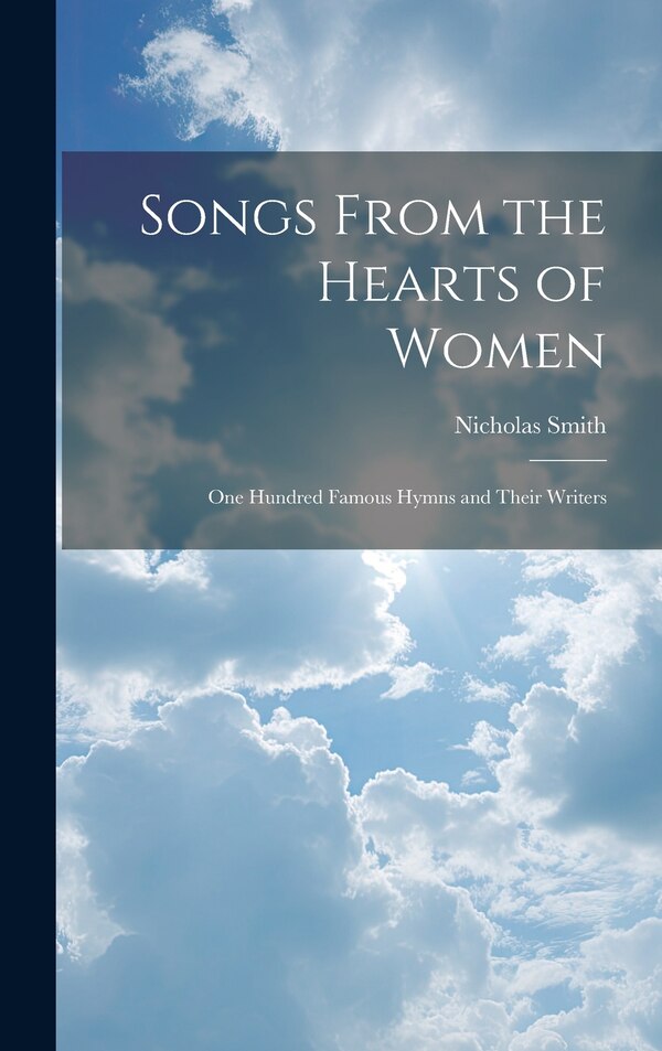 Songs From the Hearts of Women by Nicholas Smith, Hardcover | Indigo Chapters