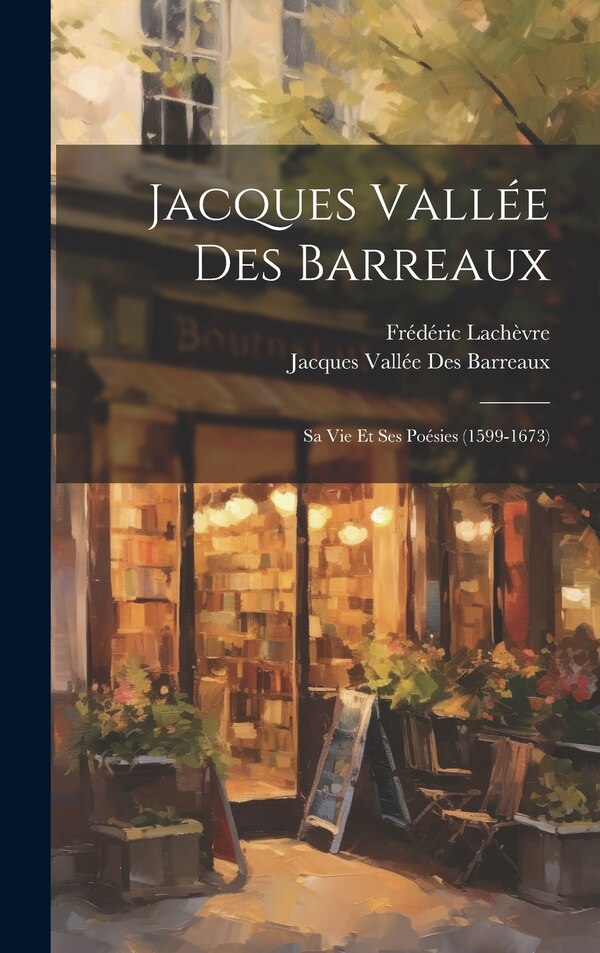 Jacques Vallée Des Barreaux by Frédéric Lachèvre, Hardcover | Indigo Chapters