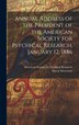 Annual Address of the President of the American Society for Psychical Research January 12 1886 [microform] by Simon 1835-1909 Newcomb, Hardcover