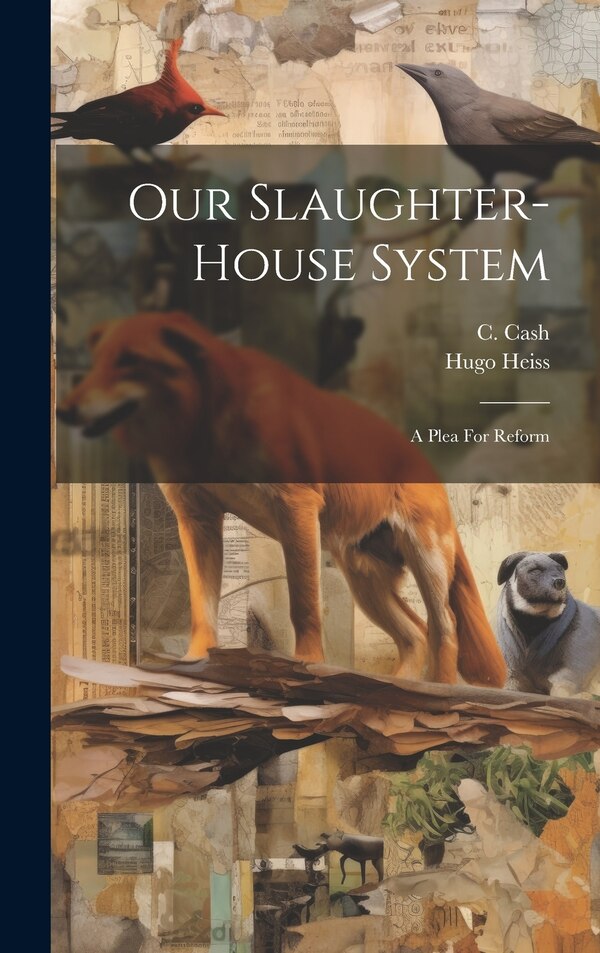 Our Slaughter-house System by C Cash, Hardcover | Indigo Chapters
