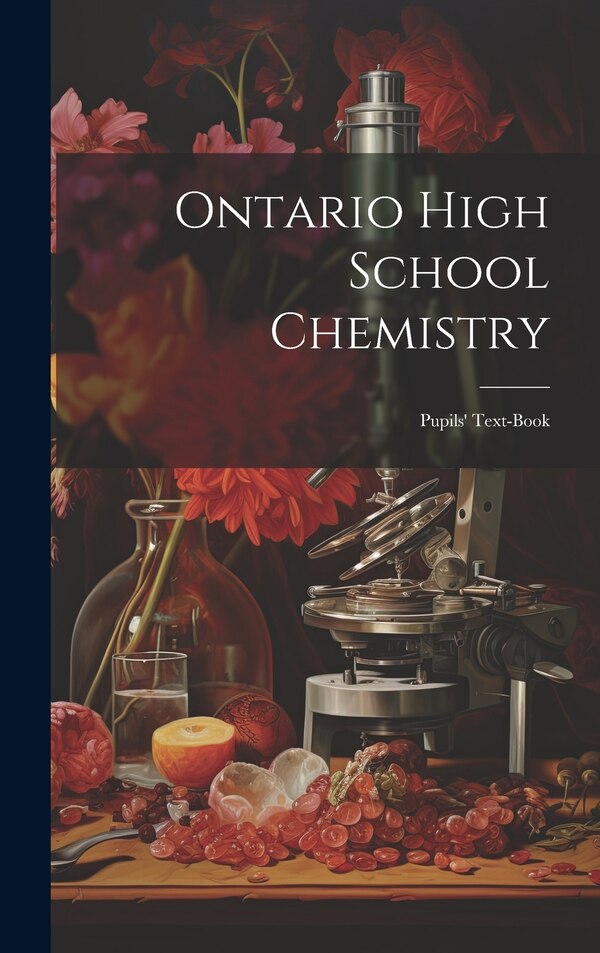 Ontario High School Chemistry by Anonymous, Hardcover | Indigo Chapters