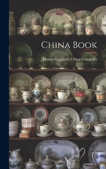 China Book by Homer Laughlin China Company, Hardcover | Indigo Chapters