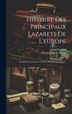 Histoire Des Principaux Lazarets De L'europe by John Howard, Hardcover | Indigo Chapters