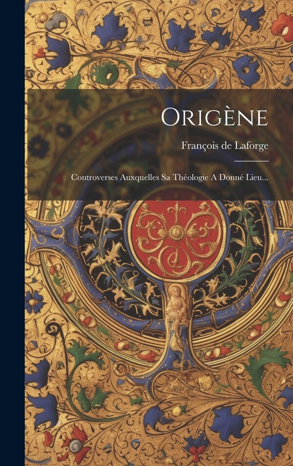 Origène by François de Laforge, Hardcover | Indigo Chapters