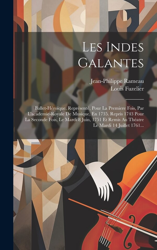 Les Indes Galantes by Jean-philippe Rameau, Hardcover | Indigo Chapters