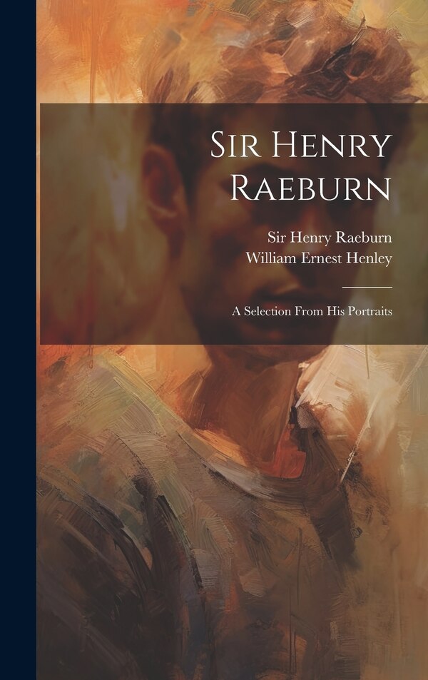 Sir Henry Raeburn, Hardcover | Indigo Chapters