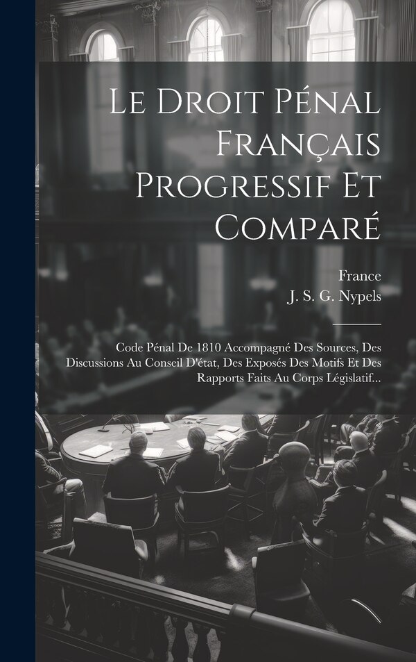 Le Droit Pénal Français Progressif Et Comparé by France, Hardcover | Indigo Chapters