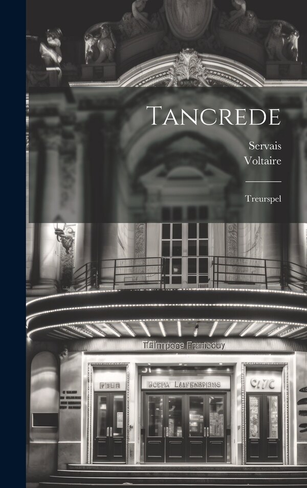 Tancrede by VOLTAIRE, Hardcover | Indigo Chapters