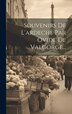 Souvenirs De L'ardeche Par Ovide De Valgorge. by Anonymous Anonymous, Hardcover | Indigo Chapters