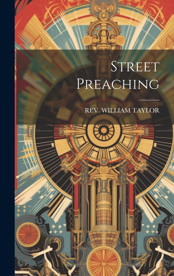 Street Preaching by William Taylor, Hardcover | Indigo Chapters