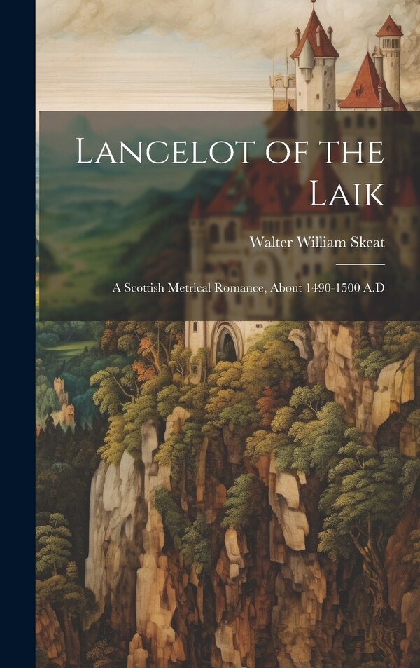 Lancelot of the Laik by Walter William Skeat, Hardcover | Indigo Chapters