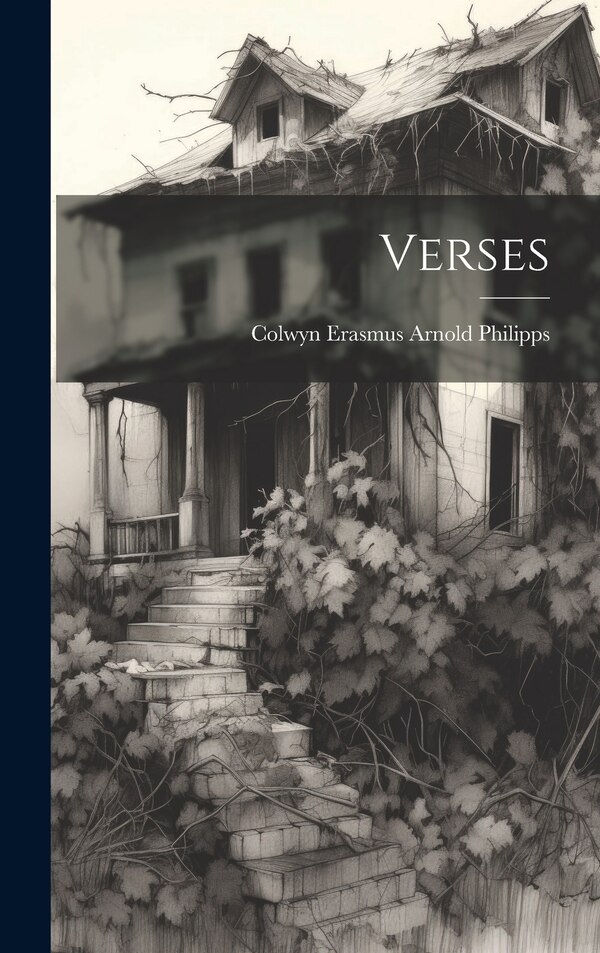 Verses by Colwyn Erasmus Arnold Philipps, Hardcover | Indigo Chapters