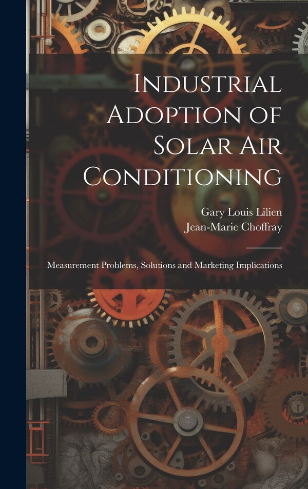 Industrial Adoption of Solar air Conditioning by Jean-Marie Choffray, Hardcover | Indigo Chapters