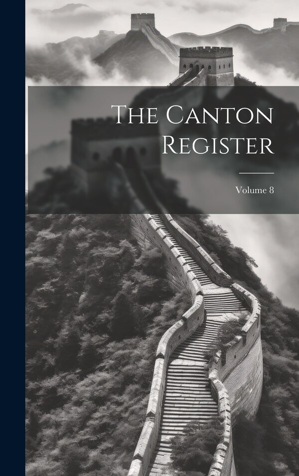 The Canton Register; Volume 8 by Anonymous, Hardcover | Indigo Chapters