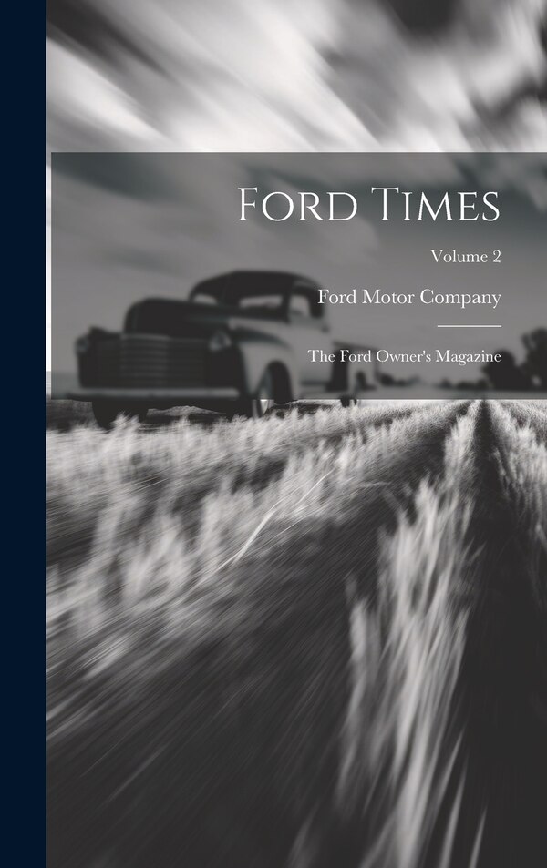 Ford Times by Ford Motor Company, Hardcover | Indigo Chapters