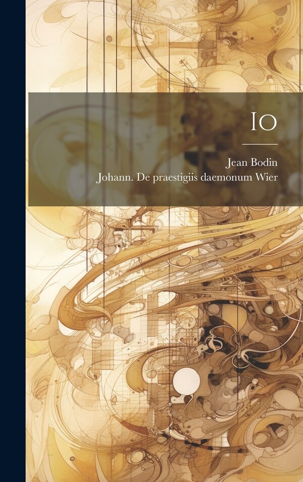 Io by Jean Bodin, Hardcover | Indigo Chapters