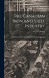 The Canadian Iron and Steel Industry; a Study in the Economic History of a Protected Industry by W J a Donald, Hardcover | Indigo Chapters