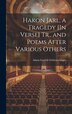 Hakon Jarl a Tragedy [In Verse] Tr. and Poems After Various Others by Adam Gottlob Oehlenschläger, Hardcover | Indigo Chapters