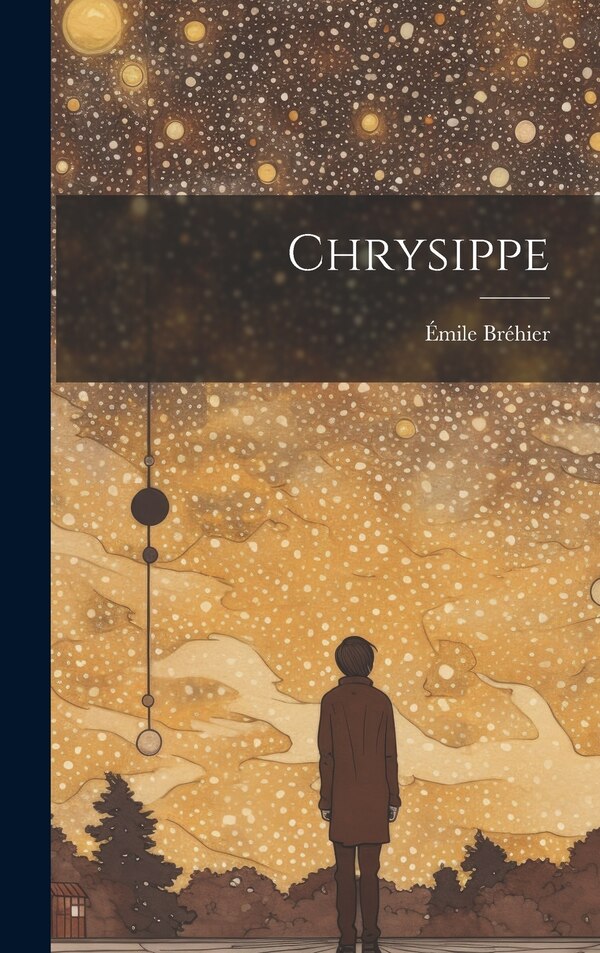 Chrysippe by Émile Bréhier, Hardcover | Indigo Chapters