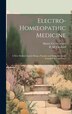Electro-homoeopathic Medicine [electronic Resource] by Cesare Conte Mattei, Hardcover | Indigo Chapters