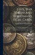 Civil War Tokens and Tradesman's Store Cards by George Hetrich & Julius Guttag, Hardcover | Indigo Chapters