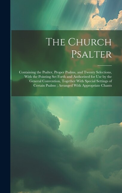 The Church Psalter by Anonymous, Hardcover | Indigo Chapters