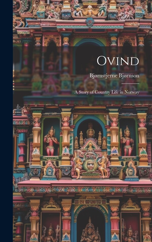 Ovind by Bjørnstjerne Bjørnson, Hardcover | Indigo Chapters