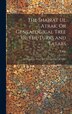 The Shajrat Ul Atrak Or Genealogical Tree of the Turks and Tatars; Tr. [From the Pers.] and Abridged by Col. Miles, Hardcover | Indigo Chapters