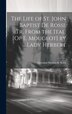 The Life of St. John Baptist De Rossi Tr. From the Ital. [Of E. Mougeot] by Lady Herbert by Giovanni Battista de Rossi, Hardcover | Indigo Chapters