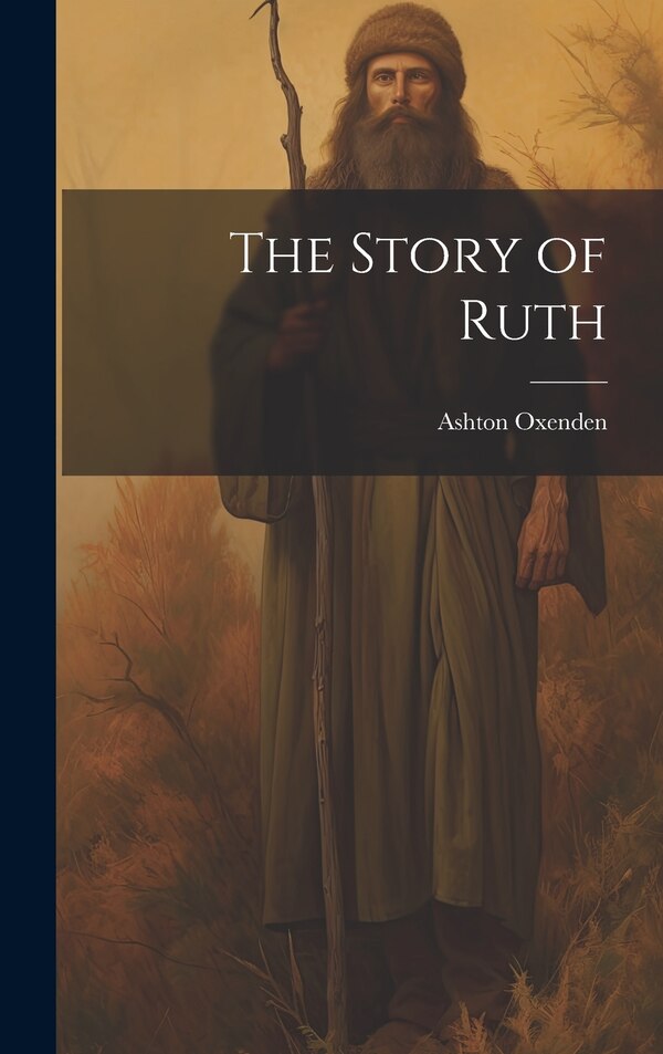 The Story of Ruth by Ashton Oxenden, Hardcover | Indigo Chapters
