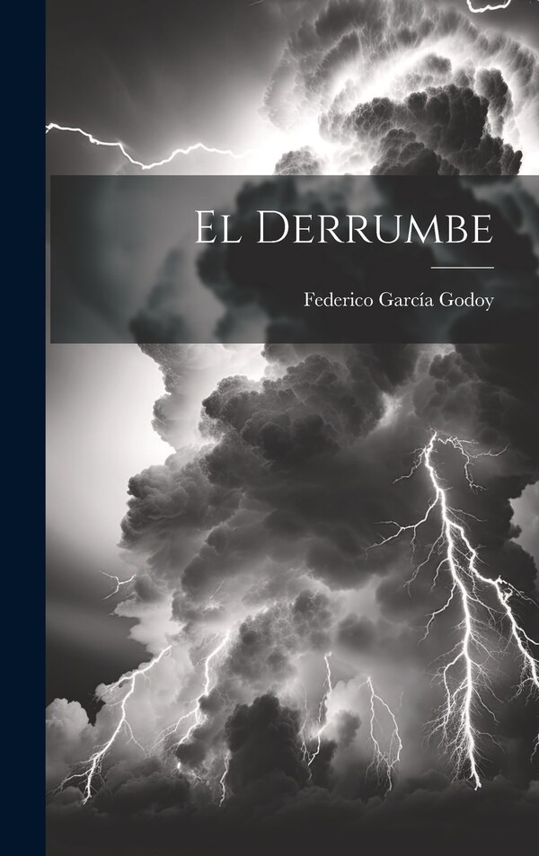 El Derrumbe by Federico 1857-1924 García Godoy, Hardcover | Indigo Chapters