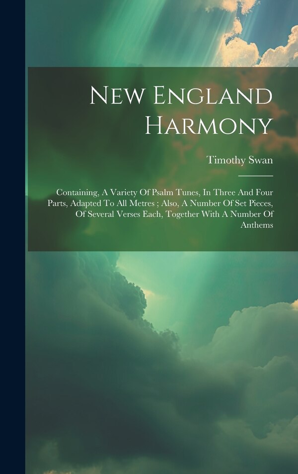 New England Harmony by Swan Timothy, Hardcover | Indigo Chapters