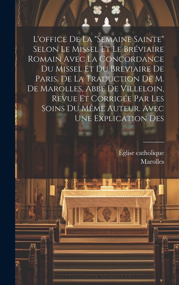 semaine Sainte by Église Catholique, Hardcover | Indigo Chapters
