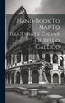 Hand-book To Map To Illustrate Cæsar De Bello Gallico by Anonymous Anonymous, Hardcover | Indigo Chapters