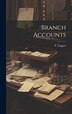 Branch Accounts by P Taggart, Hardcover | Indigo Chapters