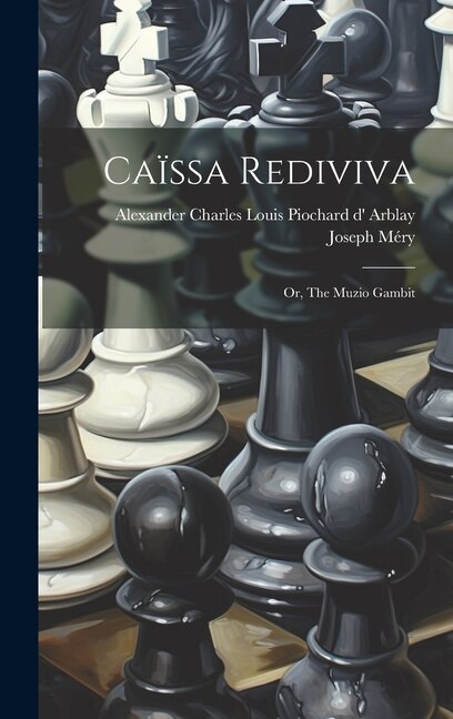 Caïssa Rediviva by Joseph Méry, Hardcover | Indigo Chapters